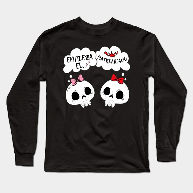 The matriarchy begins. Comic cartoon with two feminist skulls claiming the matriarchy. Long Sleeve T-Shirt by Rebeldía Pura